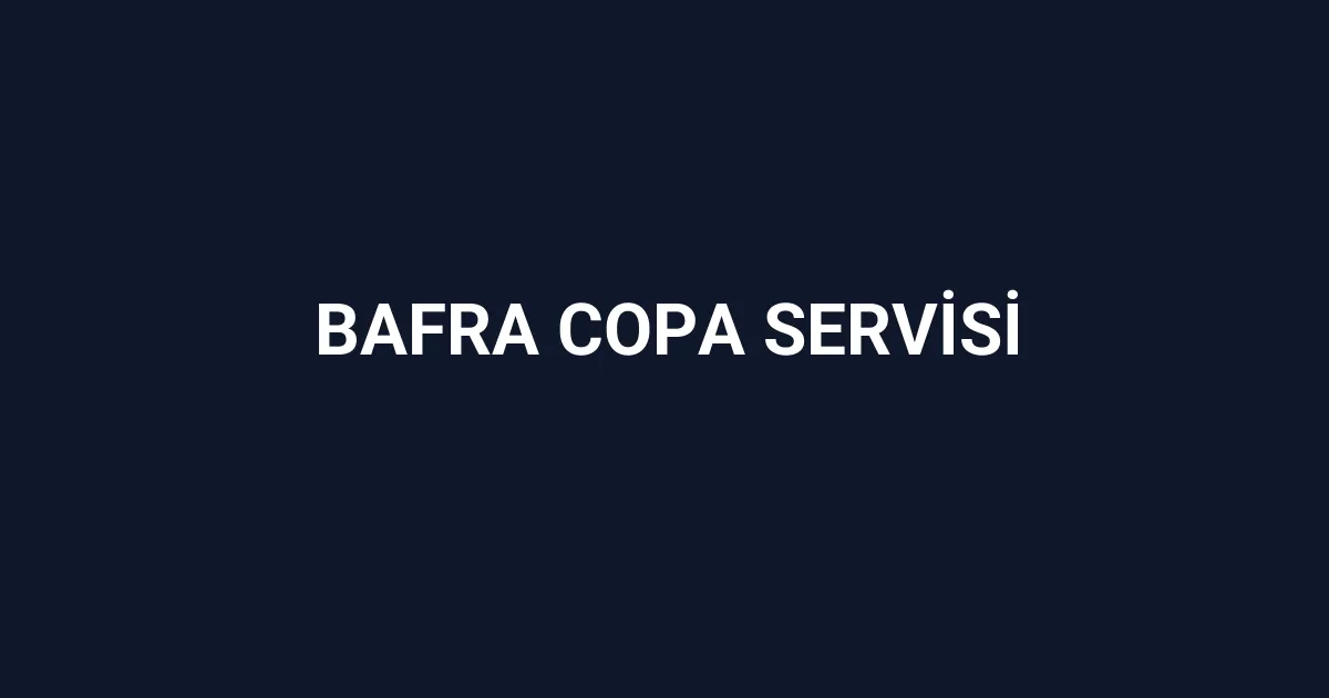Bafra Copa Servisi
